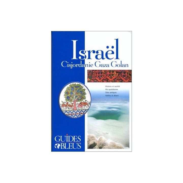 Israel, Cisjordanie, Gaza, Golan